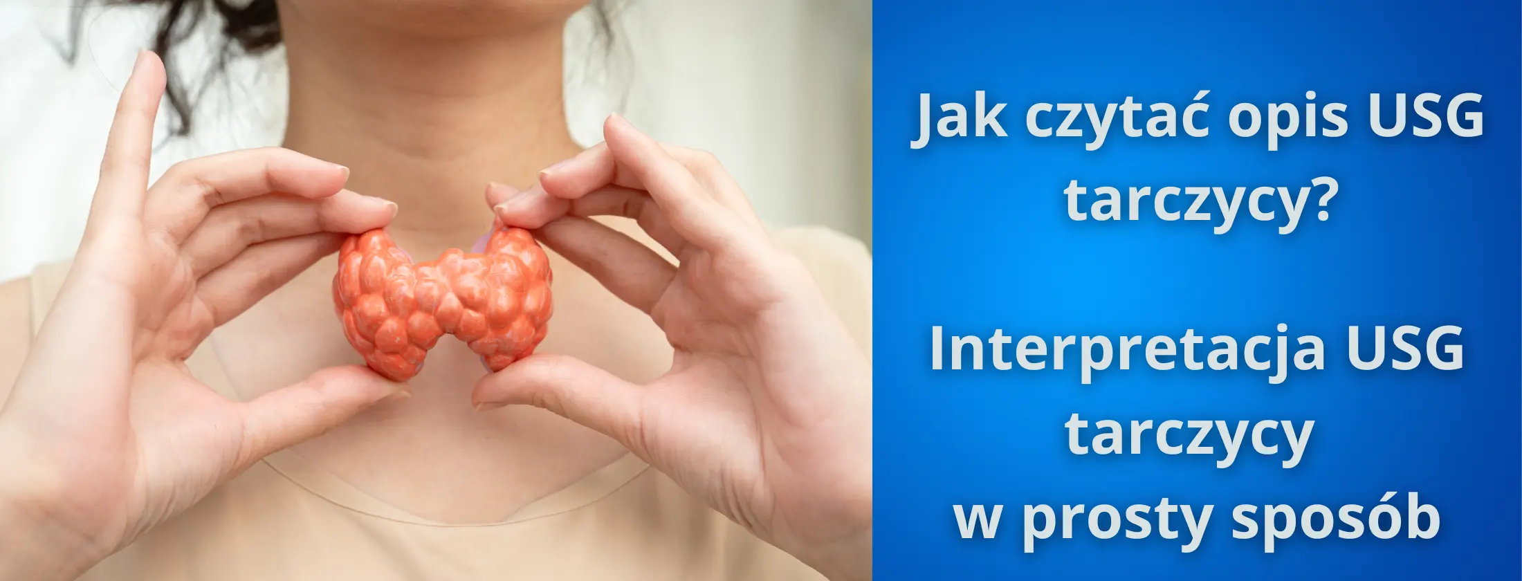 Jak czytać opis USG tarczycy – interpretacja USG tarczycy w prosty sposób, guzki, echogeniczność, TI-RADS